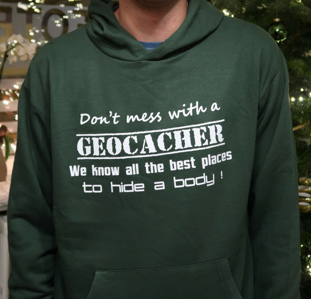 Don’t mess with a Geocacher. We know all the best places to hide a body.
